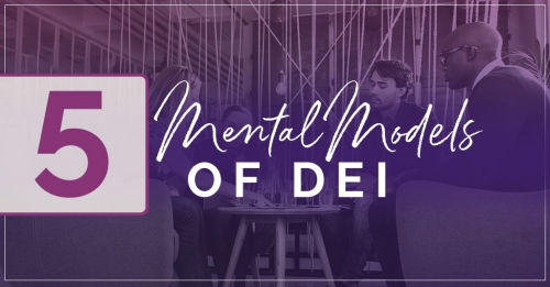 Identifying the Mental Models of Diversity Equity and Inclusion